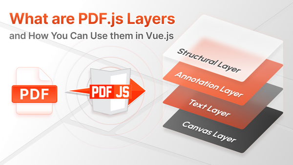 What are PDF.js Layers and How You Can Use them in Vue.js